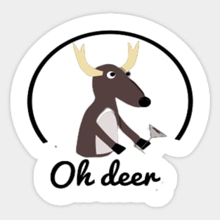 Oh deer Sticker